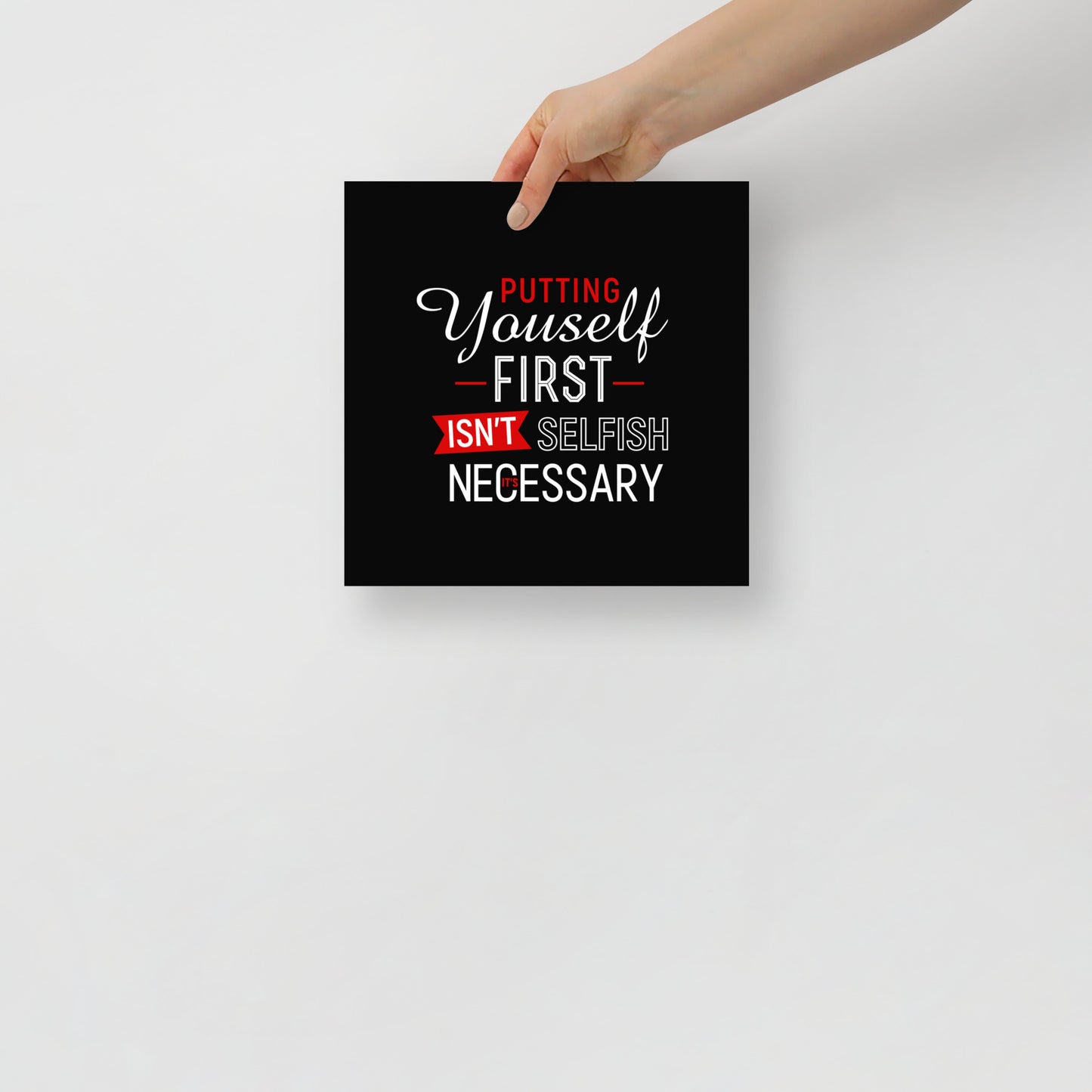 Enhanced Matte Paper Poster | Putting Yourself First
