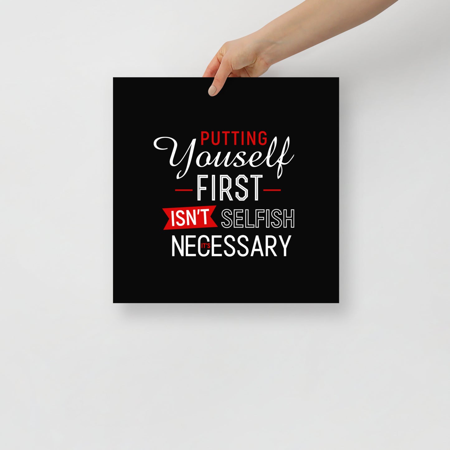 Enhanced Matte Paper Poster | Putting Yourself First