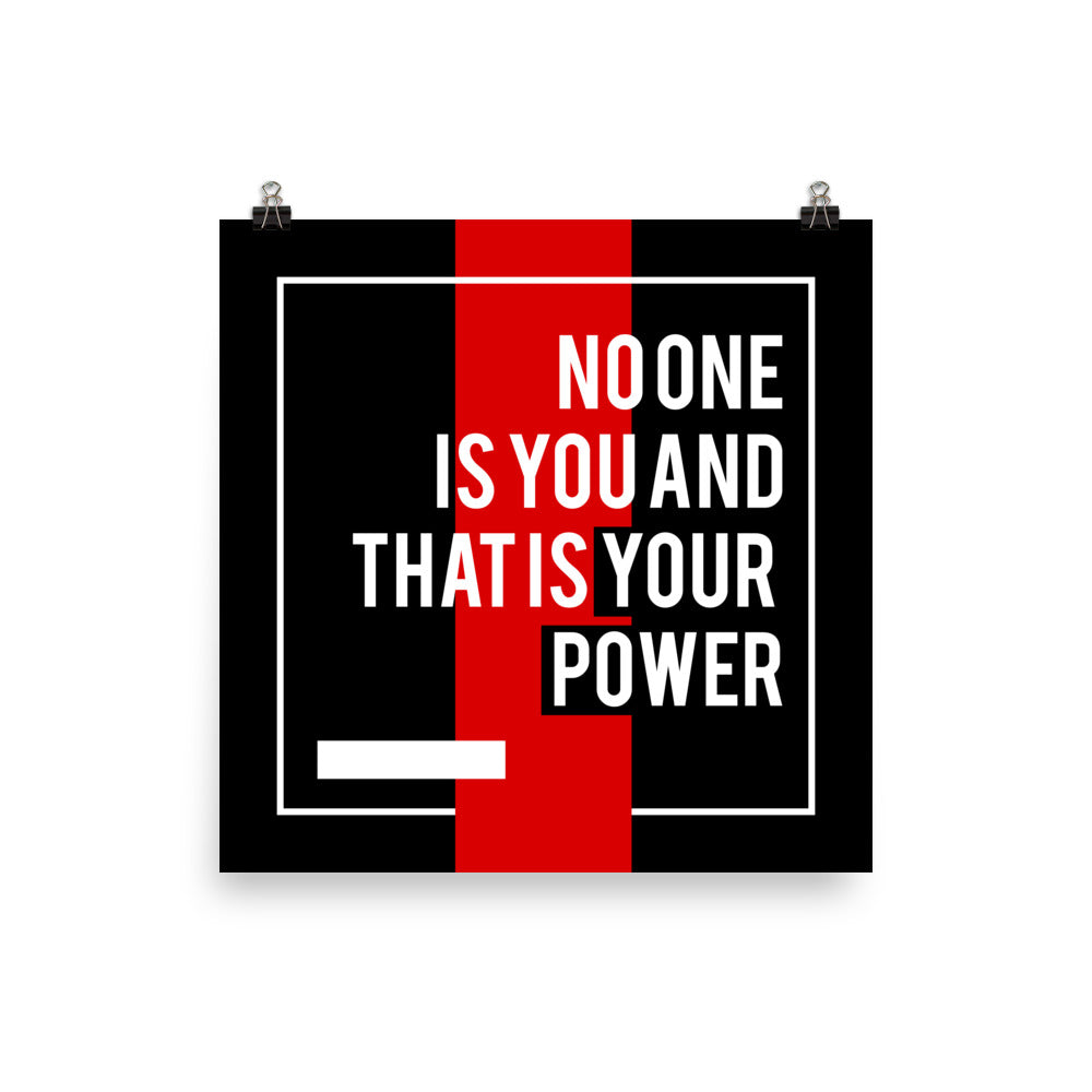Poster No One Is You and That Is Your Power