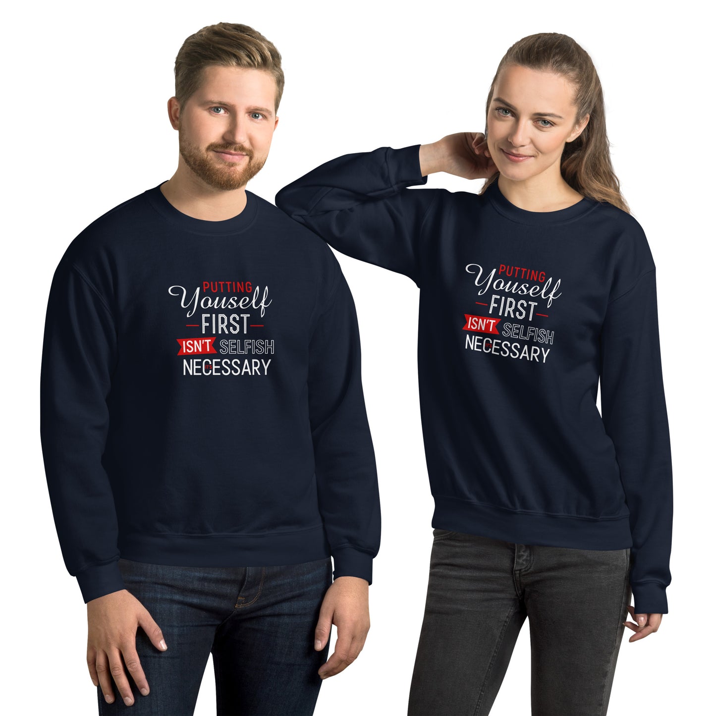 Unisex Sweatshirt | Putting Yourself First
